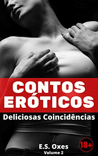 Contos Eróticos: Deliciosas coincidências